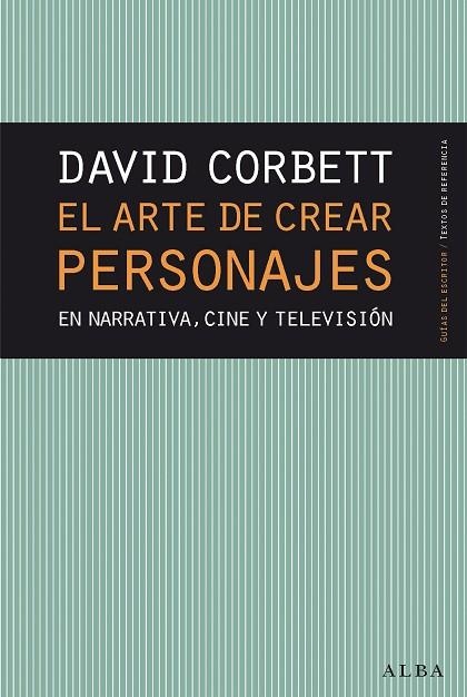 EL ARTE DE CREAR PERSONAJES EN NARRATIVA,CINE Y TELEVISIÓN | 9788490654446 | CORBETT,DAVID | Llibreria Geli - Llibreria Online de Girona - Comprar llibres en català i castellà