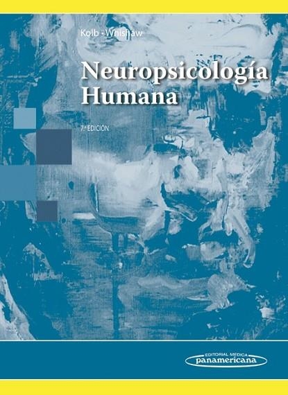 NEUROPSICOLOGÍA HUMANA(7ª EDICION 2016) | 9789500694971 | KOLB/WHISHAW | Llibreria Geli - Llibreria Online de Girona - Comprar llibres en català i castellà