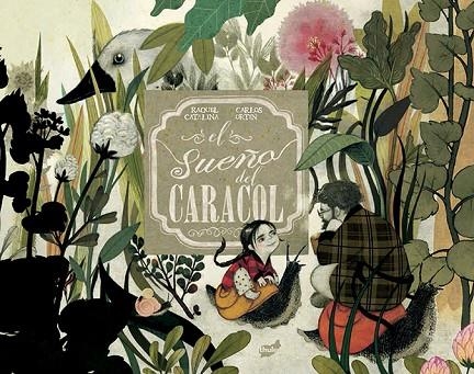 EL SUEÑO DEL CARACOL | 9788416817290 | ORTIN ESTRADA,CARLOS | Llibreria Geli - Llibreria Online de Girona - Comprar llibres en català i castellà