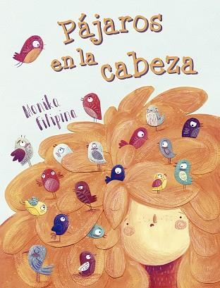 PÁJAROS EN LA CABEZA | 9788491451808 | FILIPINA,MONIKA | Llibreria Geli - Llibreria Online de Girona - Comprar llibres en català i castellà