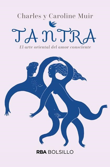 TANTRA.EL ARTE ORIENTAL DEL AMOR CONSCIENTE | 9788490569443 | MUIR,CHARLES/CAROLINE | Llibreria Geli - Llibreria Online de Girona - Comprar llibres en català i castellà