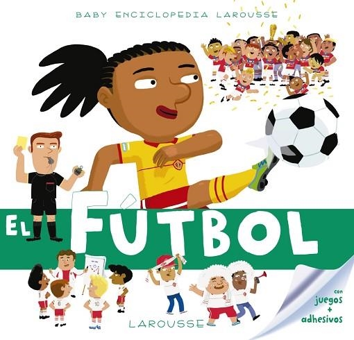 BABY ENCICLOPEDIA.EL FÚTBOL | 9788417273132 | Llibreria Geli - Llibreria Online de Girona - Comprar llibres en català i castellà