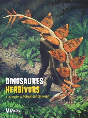 DINOSAURES HERBIVORS (VVKIDS) | 9788468254623 | CESSA,ANNA/GARCÍA MORA,ROMÁN | Llibreria Geli - Llibreria Online de Girona - Comprar llibres en català i castellà