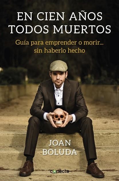 EN CIEN AÑOS TODOS MUERTOS | 9788416883431 | BOLUDA,JOAN | Llibreria Geli - Llibreria Online de Girona - Comprar llibres en català i castellà