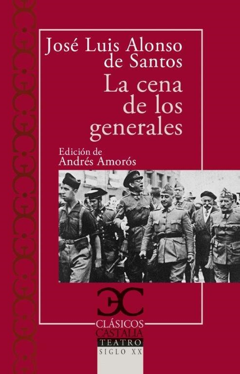 LA CENA DE LOS GENERALES | 9788497408158 | ALONSO DE SANTOS,JOSÉ LUIS | Libreria Geli - Librería Online de Girona - Comprar libros en catalán y castellano