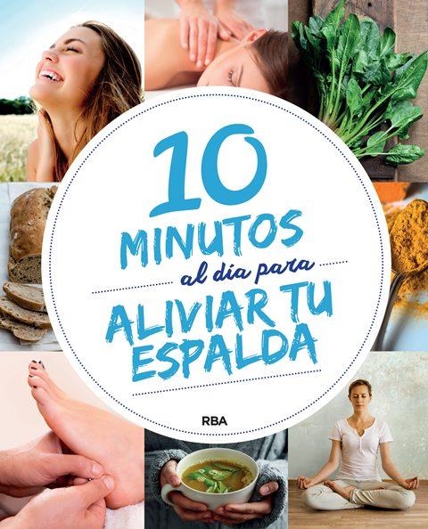 10 MINUTOS AL DÍA PARA MEJORAR TU ESPALDA | 9788491870418 | Llibreria Geli - Llibreria Online de Girona - Comprar llibres en català i castellà