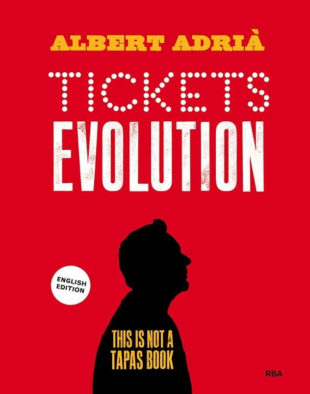 TICKETS EVOLUTION (ENGLISH) | 9788490569146 | ADRIA,ALBERT | Llibreria Geli - Llibreria Online de Girona - Comprar llibres en català i castellà