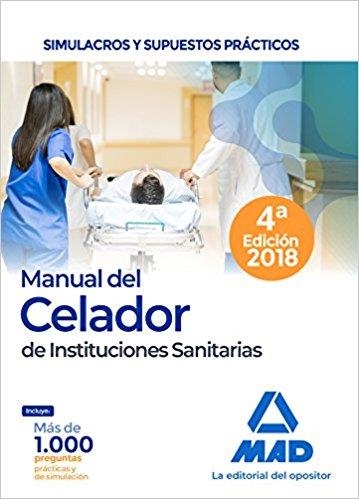 MANUAL DEL CELADOR DE INSTITUCIONES SANITARIAS(SIMULACROS Y SUPUESTOS PRACTICOS.EDICION 2018) | 9788414216538 | Llibreria Geli - Llibreria Online de Girona - Comprar llibres en català i castellà