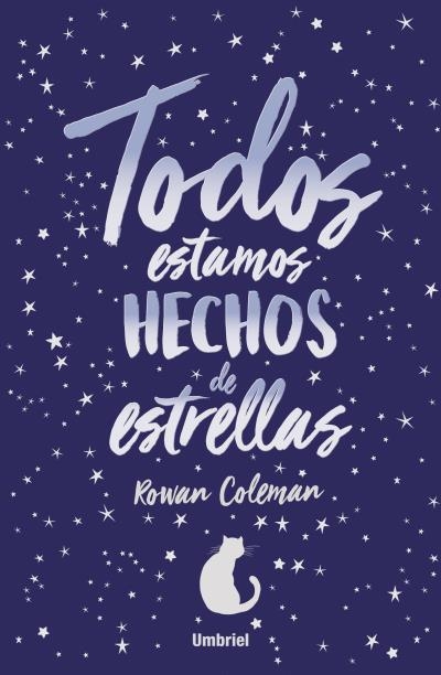 TODOS ESTAMOS HECHOS DE ESTRELLAS | 9788416517046 | COLEMAN,ROWAN | Libreria Geli - Librería Online de Girona - Comprar libros en catalán y castellano