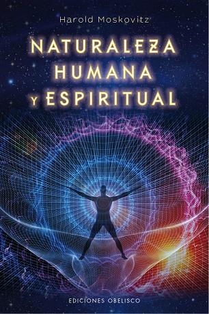 NATURALEZA HUMANA Y ESPIRITUAL | 9788491113591 | MOSKOVITZ,HAROLD | Llibreria Geli - Llibreria Online de Girona - Comprar llibres en català i castellà