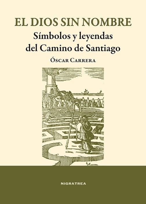 EL DIOS SIN SOMBRE.SÍMBOLOS Y LEYENDAS DEL CAMINO DE SANTIAGO | 9788417140472 | CARRERA SÁNCHEZ,OSCAR | Llibreria Geli - Llibreria Online de Girona - Comprar llibres en català i castellà