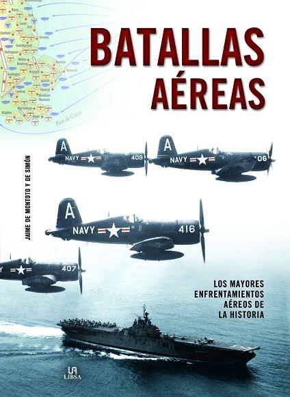 BATALLAS AÉREAS | 9788466234986 | DE MONTOTO Y DE SIMÓN,JAIME | Llibreria Geli - Llibreria Online de Girona - Comprar llibres en català i castellà