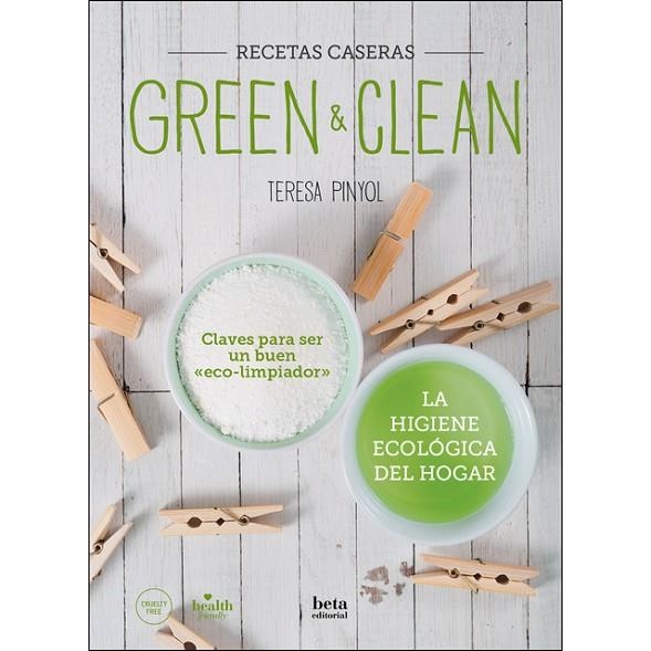 GREEN & CLEAN.CLAVES PARA SER UN BUEN ECO LIMPIADOR | 9788470914454 | PINYOL DOMENJÓ,TERESA | Llibreria Geli - Llibreria Online de Girona - Comprar llibres en català i castellà