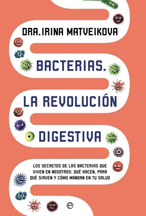 BACTERIAS.LA REVOLUCIÓN DIGESTIVA LOS SECRETOS DE LAS BACTERIAS QUE VIVEN EN NOSOTROS | 9788491643067 | MATVEIKOVA,IRINA | Llibreria Geli - Llibreria Online de Girona - Comprar llibres en català i castellà