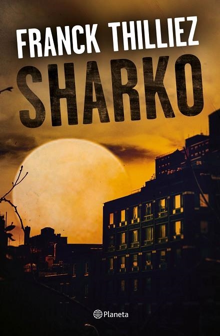 SHARKO | 9788408190325 | THILLIEZ,FRANCK | Llibreria Geli - Llibreria Online de Girona - Comprar llibres en català i castellà