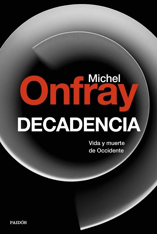 DECADENCIA.VIDA Y MUERTE DE OCCIDENTE | 9788449334658 | ONFRAY,MICHEL | Llibreria Geli - Llibreria Online de Girona - Comprar llibres en català i castellà