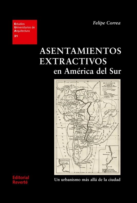 ASENTAMIENTOS EXTRACTIVOS EN AMÉRICA DEL SUR | 9788429121315 | CORREA,FELIPE | Llibreria Geli - Llibreria Online de Girona - Comprar llibres en català i castellà