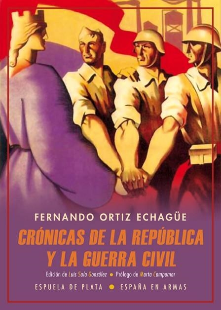 CRÓNICAS DE LA REPÚBLICA Y LA GUERRA CIVIL | 9788417146436 | ORTIZ ECHAGÜE,FERNANDO | Llibreria Geli - Llibreria Online de Girona - Comprar llibres en català i castellà