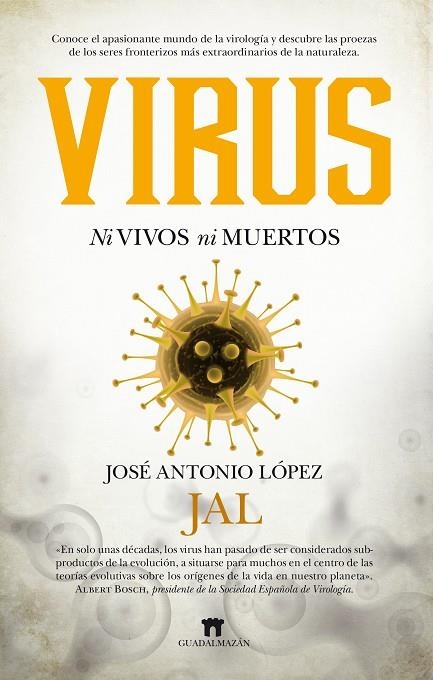 VIRUS.NI VIVOS NI MUERTOS | 9788494778629 | LÓPEZ GUERRERO,JOSÉ ANTONIO | Llibreria Geli - Llibreria Online de Girona - Comprar llibres en català i castellà