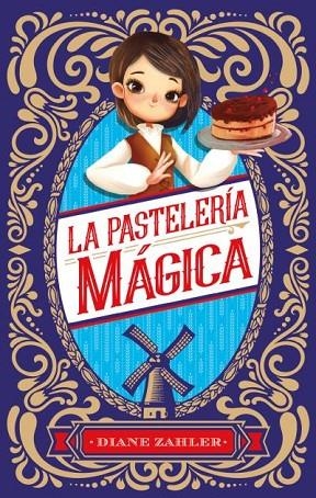 LA PASTELERÍA MÁGICA | 9788496886759 | ZAHLER,DIANE | Llibreria Geli - Llibreria Online de Girona - Comprar llibres en català i castellà