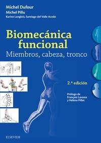 BIOMECÁNICA FUNCIONAL.MIEMBROS,CABEZA,TRONCO(2ª EDICION 2018) | 9788491132639 | DUFOUR,MICHEL/PILLU, MICHEL | Llibreria Geli - Llibreria Online de Girona - Comprar llibres en català i castellà