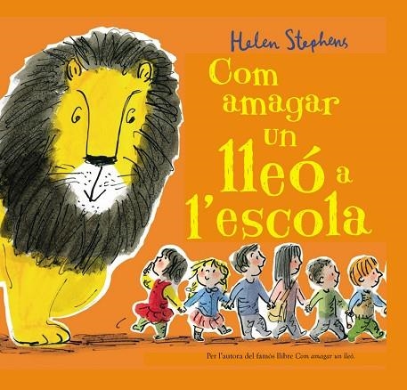 COM AMAGAR UN LLEÓ A L'ESCOLA | 9788448850838 | STEPHENS,HELEN | Llibreria Geli - Llibreria Online de Girona - Comprar llibres en català i castellà