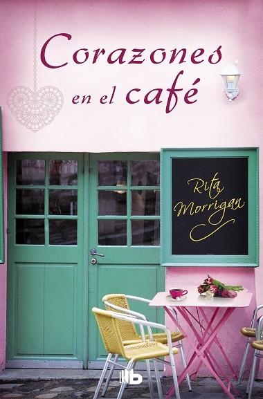 CORAZONES EN EL CAFÉ(PREMIO VERGARA EL RINCÓN DE LA NOVELA ROMÁNTICA 2017) | 9788490705803 | MORRIGAN,RITA | Llibreria Geli - Llibreria Online de Girona - Comprar llibres en català i castellà