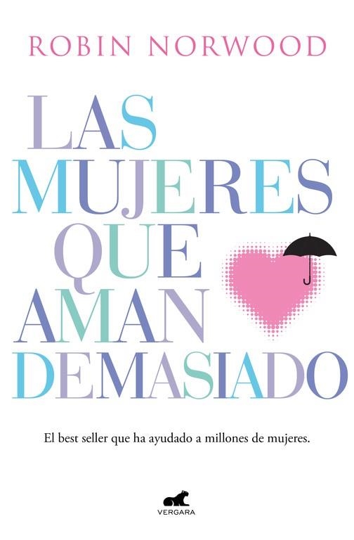 LAS MUJERES QUE AMAN DEMASIADO | 9788416076345 | NORWOOD,ROBIN | Llibreria Geli - Llibreria Online de Girona - Comprar llibres en català i castellà