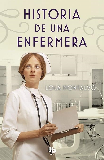 HISTORIA DE UNA ENFERMERA | 9788490705766 | MONTALVO,LOLA | Llibreria Geli - Llibreria Online de Girona - Comprar llibres en català i castellà