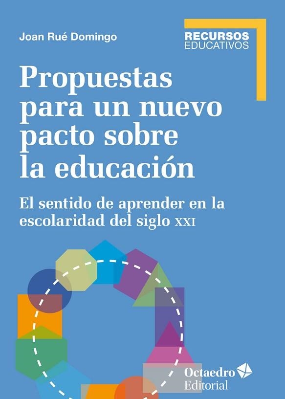 PROPUESTAS PARA UN NUEVO PACTO SOBRE LA EDUCACIÓN | 9788417219611 | RUÉ DOMINGO,JOAN | Llibreria Geli - Llibreria Online de Girona - Comprar llibres en català i castellà