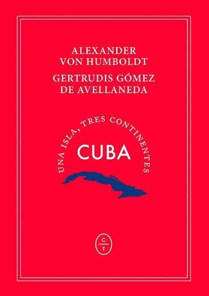 CUBA.UNA ISLA,TRES CONTINENTES | 9788494770760 | VON HUMBOLDT,ALEXANDER/GÓMEZ DE AVELLANEDA,GERTRUDIS | Llibreria Geli - Llibreria Online de Girona - Comprar llibres en català i castellà