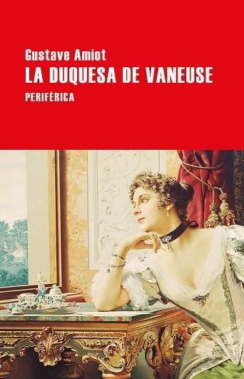 LA DUQUESA DE VANEUSE | 9788416291687 | AMIOT, GUSTAVE | Llibreria Geli - Llibreria Online de Girona - Comprar llibres en català i castellà