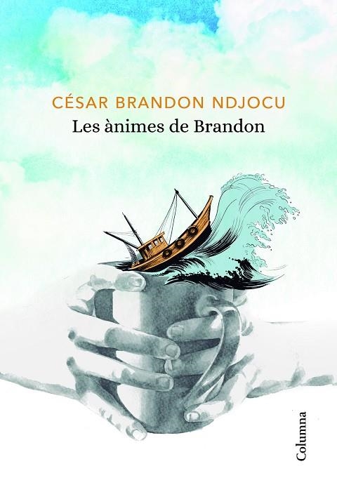 LES ÀNIMES DE BRANDON | 9788466424080 | NDJOCU,CÉSAR BRANDON | Llibreria Geli - Llibreria Online de Girona - Comprar llibres en català i castellà