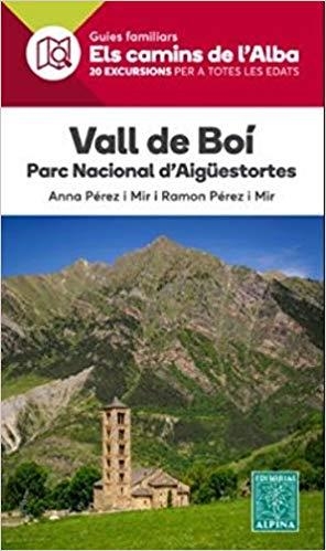 ELS CAMINS DE L'ALBA-23.VALL DE BOÍ.PARC NACIONAL D'AIGÜESTORTES | 9788480907514 | PÉREZ I MIR,ANNA/PÉREZ I MIR RAMON | Llibreria Geli - Llibreria Online de Girona - Comprar llibres en català i castellà