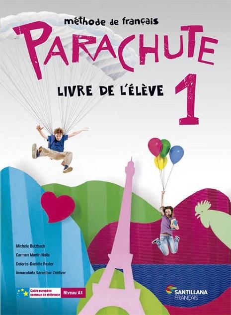 PARACHUTE-1(LIVRE DE L' ÉLÈVE) | 9788496597976 | MARTIN,CARMEN/BUTZBACH,MICHELE/PASTOR,DOLORES-DANIELE/SARACIBAR ZALDIBAR, INMACULAD | Llibreria Geli - Llibreria Online de Girona - Comprar llibres en català i castellà