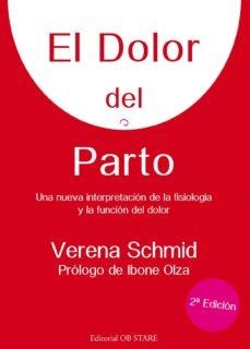 EL DOLOR DEL PARTO | 9788493957759 | SCHMID,VERENA | Llibreria Geli - Llibreria Online de Girona - Comprar llibres en català i castellà