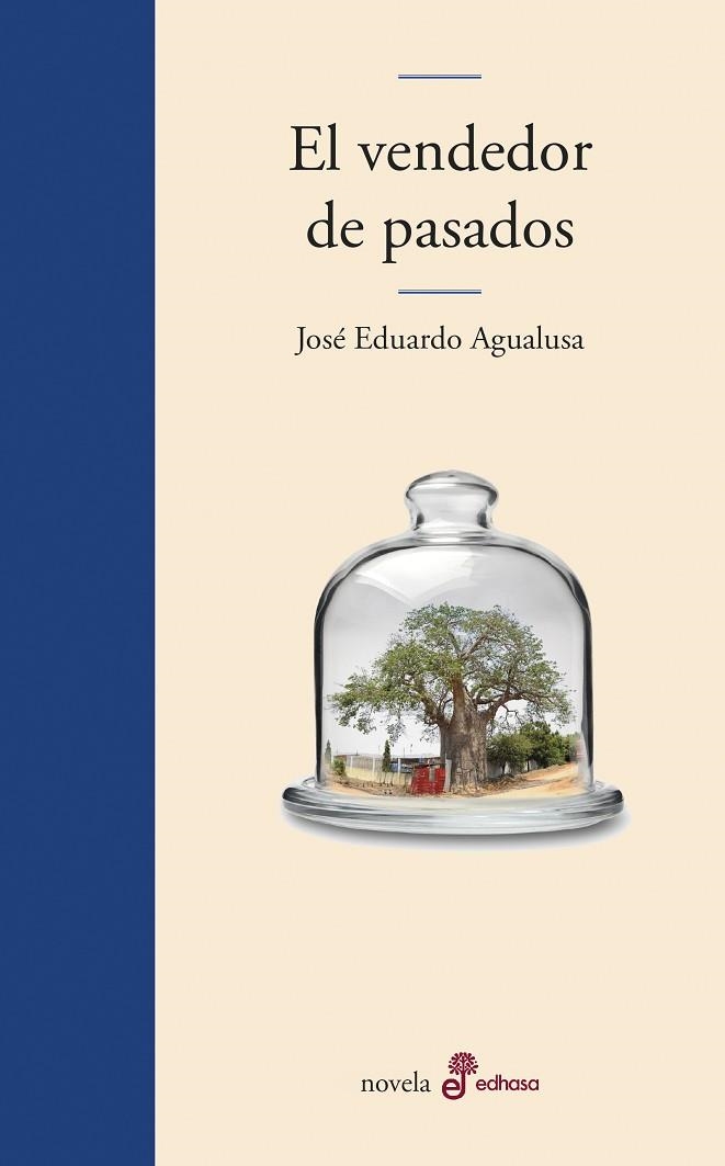 EL VENDEDOR DE PASADOS | 9788435011372 | AGUALUSA,JOSÉ EDUARDO | Libreria Geli - Librería Online de Girona - Comprar libros en catalán y castellano