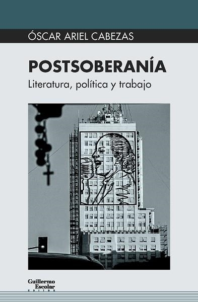 POSTSOBERANÍA | 9788417134419 | ARIEL CABEZAS,ÓSCAR | Llibreria Geli - Llibreria Online de Girona - Comprar llibres en català i castellà