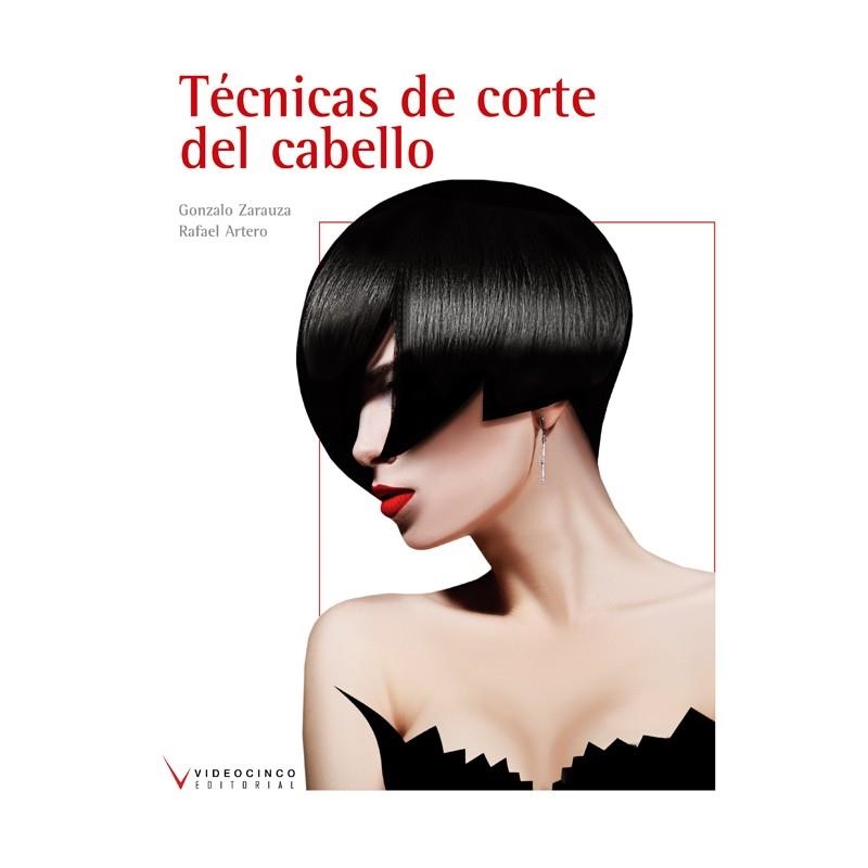 TÉCNICAS DE CORTE DEL CABELLO | 9788416852048 | ARTERO MARTÍNEZ,RAFAEL/ZARAUZA NORATO,GONZALO | Llibreria Geli - Llibreria Online de Girona - Comprar llibres en català i castellà