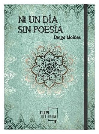 NI UN DÍA SIN POESÍA | 9788417284220 | MOLDES,DIEGO | Llibreria Geli - Llibreria Online de Girona - Comprar llibres en català i castellà