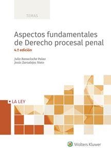 ASPECTOS FUNDAMENTALES DE DERECHO PROCESAL PENAL(4ª EDICIÓN 2018) | 9788490207390 | BANACLOCHE PALAO,JULIO/ZARZALEJOS NIETO,JESÚS | Llibreria Geli - Llibreria Online de Girona - Comprar llibres en català i castellà