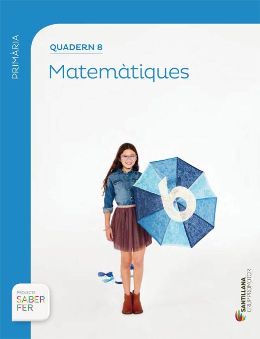 MATEMÀTIQUES.QUADERN-8(TERCER DE PRIMARIA.SEGON TRIMESTRE SABER FER.EDICIO 2016) | 9788490471623 |   | Llibreria Geli - Llibreria Online de Girona - Comprar llibres en català i castellà