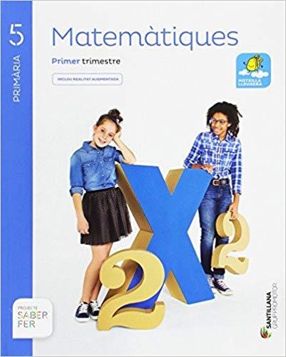 MATEMATIQUES(CINQUÈ DE PRIMÀRIA SABER FER.EDICIO 2017) | 9788491302667 |   | Llibreria Geli - Llibreria Online de Girona - Comprar llibres en català i castellà