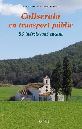 COLLSEROLA EN TRANSPORT PÚBLIC.83 INDRETS AMB ENCANT | 9788417116033 | FARRERONS VIDAL,ÒSCAR/RECASENS,MARC ANTON | Llibreria Geli - Llibreria Online de Girona - Comprar llibres en català i castellà