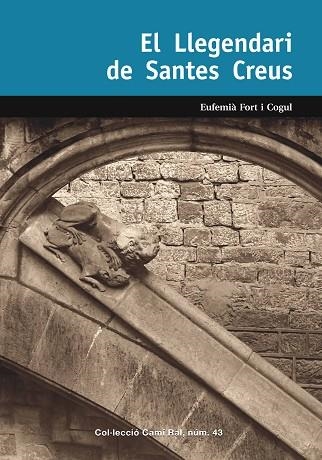 EL LLEGENDARI DE SANTES CREUS | 9788423208340 | FORT I COGUL,EUFEMIÀ | Llibreria Geli - Llibreria Online de Girona - Comprar llibres en català i castellà