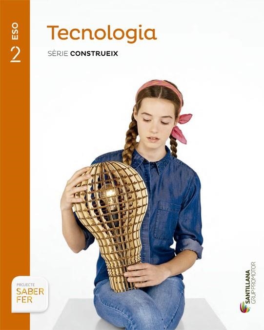 TECNOLOGIA(SEGON D'ESO SERIE CONSTRUEIX SABER FER.EDICIO 2015) | 9788490472149 | Llibreria Geli - Llibreria Online de Girona - Comprar llibres en català i castellà