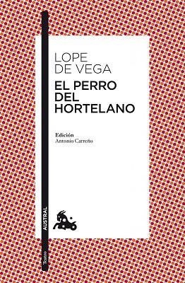 EL PERRO DEL HORTELANO | 9788467034585 | VEGA,LOPE DE | Llibreria Geli - Llibreria Online de Girona - Comprar llibres en català i castellà