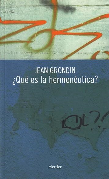 QUE ES LA HERMENEUTICA | 9788425425714 | GRONDIN,JEAN | Llibreria Geli - Llibreria Online de Girona - Comprar llibres en català i castellà