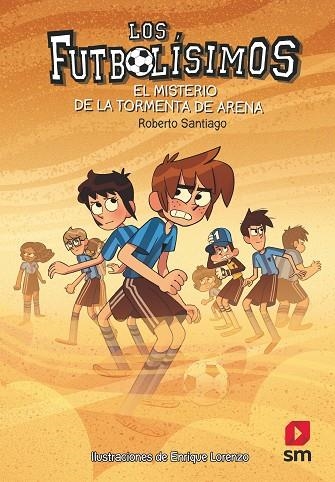 LOS FUTBOLÍSIMOS-14.EL MISTERIO DE LA TORMENTA DE ARENNA | 9788491079323 | SANTIAGO,ROBERTO | Llibreria Geli - Llibreria Online de Girona - Comprar llibres en català i castellà