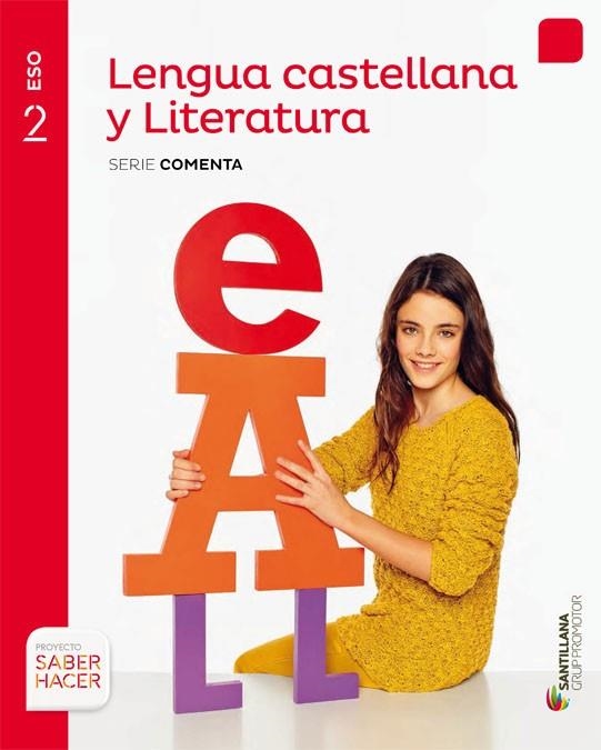 LENGUA CASTELLANA Y LITERATURA(SEGUNDO ESO.SERIE COMENTA.SABER HACER) | 9788490470176 | VARIOS AUTORES | Llibreria Geli - Llibreria Online de Girona - Comprar llibres en català i castellà